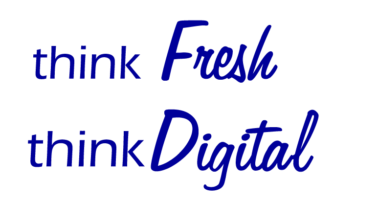Think Fresh, Think Digital